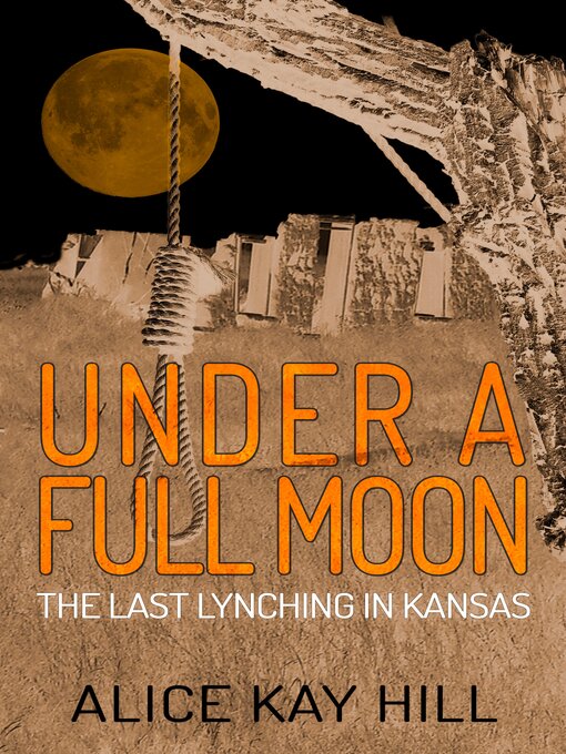 Title details for Under a Full Moon by Alice Kay Hill - Available
